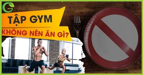 Thực đơn nhẹ trước buổi tập gym giúp giảm cân hiệu quả nhất